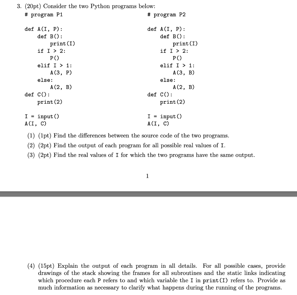  3. (20pt) Consider the two Python programs below: # program P1