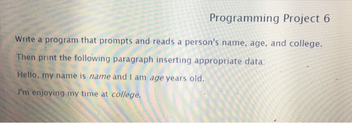  Write a program that prompts and reads a person's name, age,