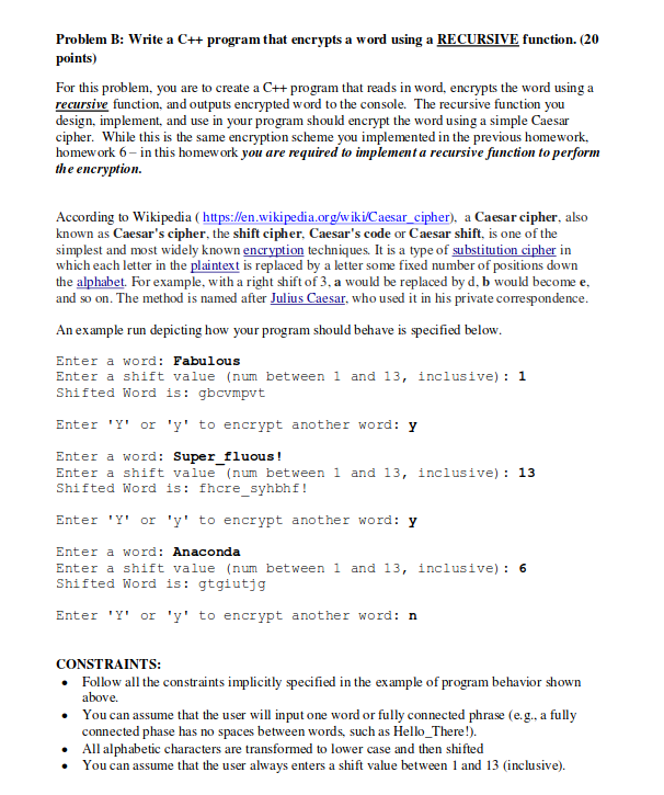 In C++ Recursive Functions Problem B: Write a C++ program that encrypts