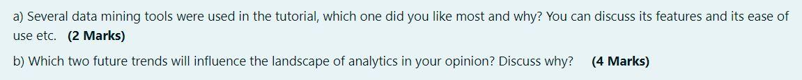  a) Several data mining tools were used in the tutorial, which