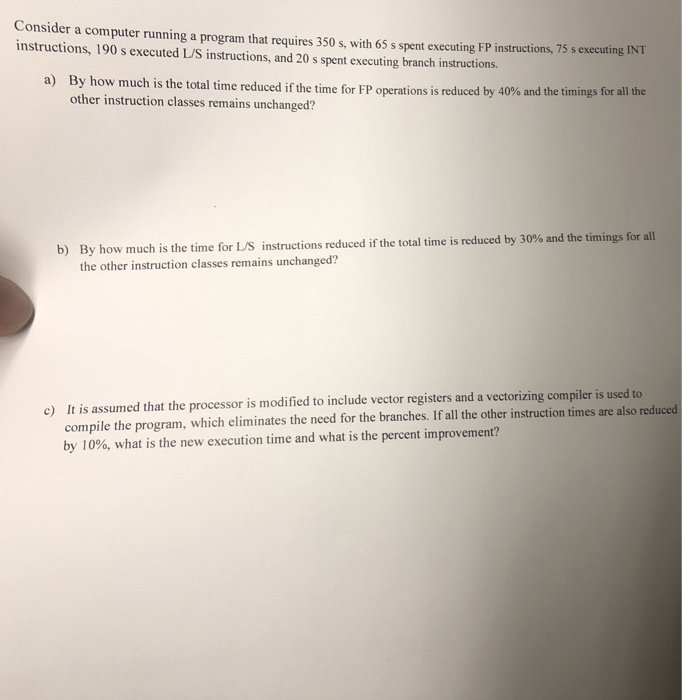  Consider a computer running a program that requires 350 s, with