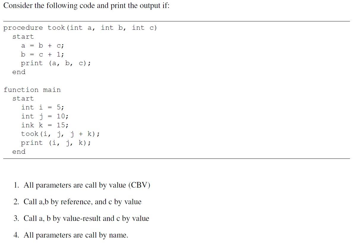 procedure took (int a, int b, int c ) start a=b+c;