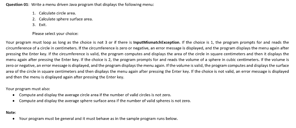  Question 01: Write a menu driven Java program that displays the