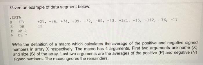  Given an example of data segment below: .DATA X DB S