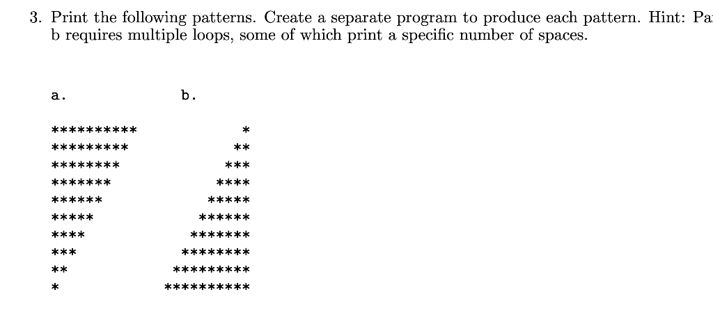JAVA LANGUAGE 3. Print the following patterns. Create a separate program to