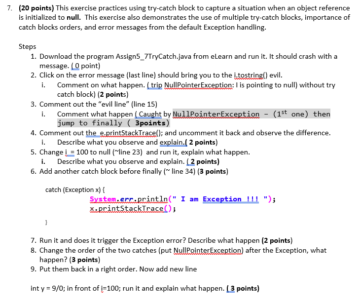 JAVA CODING: (20 points) This exercise practices using try-catch block to capture