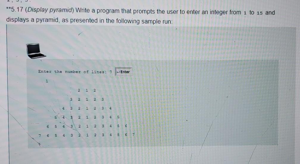  Java program, need user input **5.17 (Display pyramid) Write a program