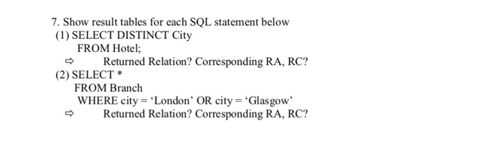  Database Management 7. Show result tables for each SQL statement below