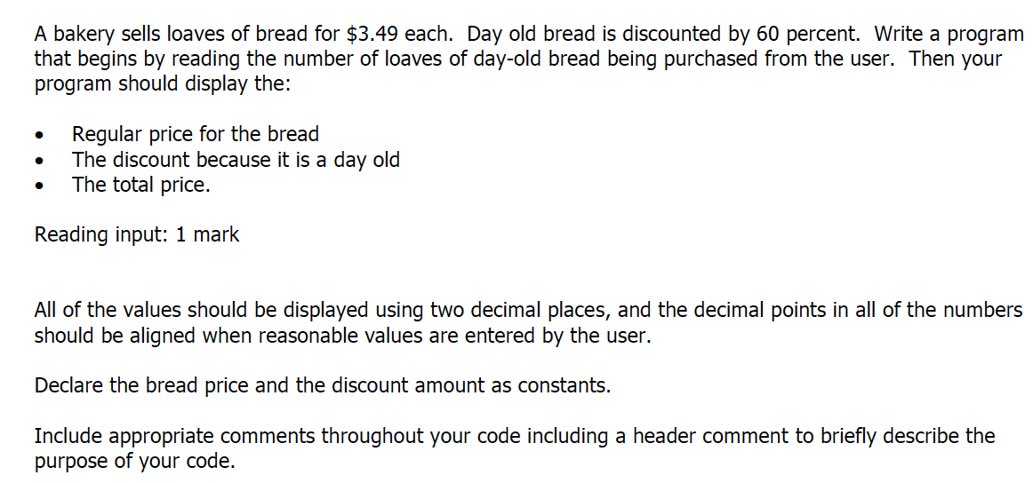 programming language: python A bakery sells loaves of bread for $3.49 each.