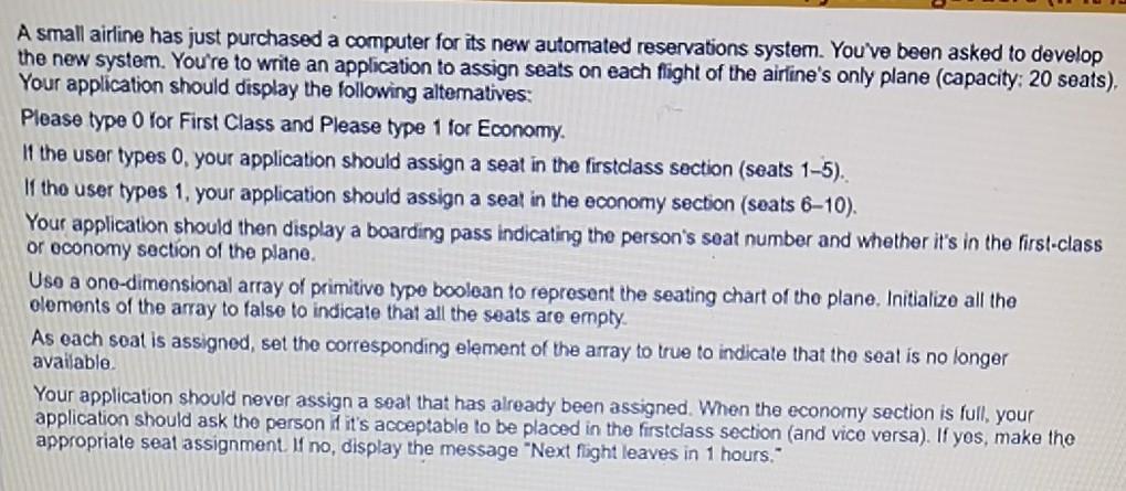  Using Java please fast. A small airline has just purchased a