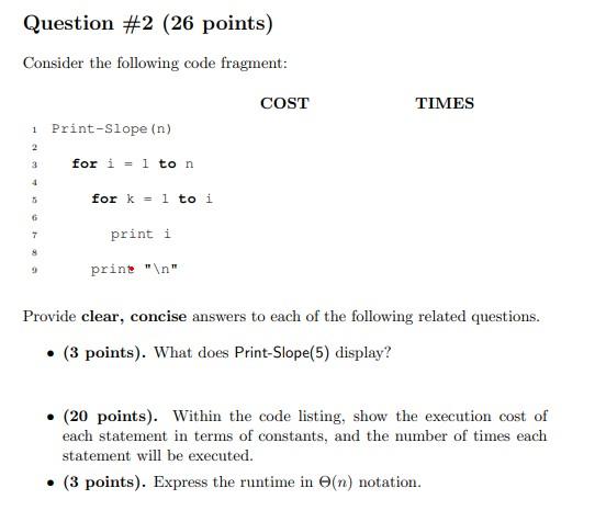  Question #2 (26 points) Consider the following code fragment: COST TIMES