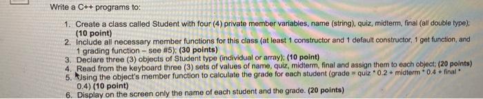  Write a Ct+ programs to: 1. Create a class called Student