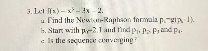 [ introduction to numerical methods ] 3. Let f(x) = x2 3x