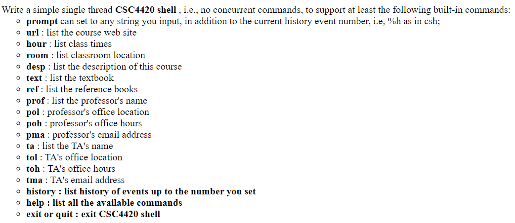  Write a simple single thread CSC4420 shell, i.e., no concurrent commands,