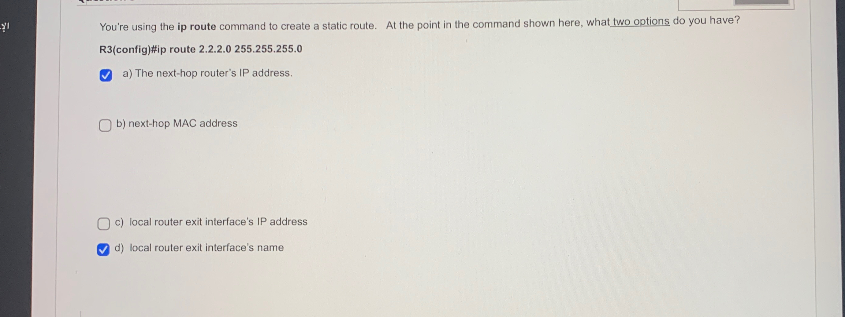 You're using the ip route command to create a static route.