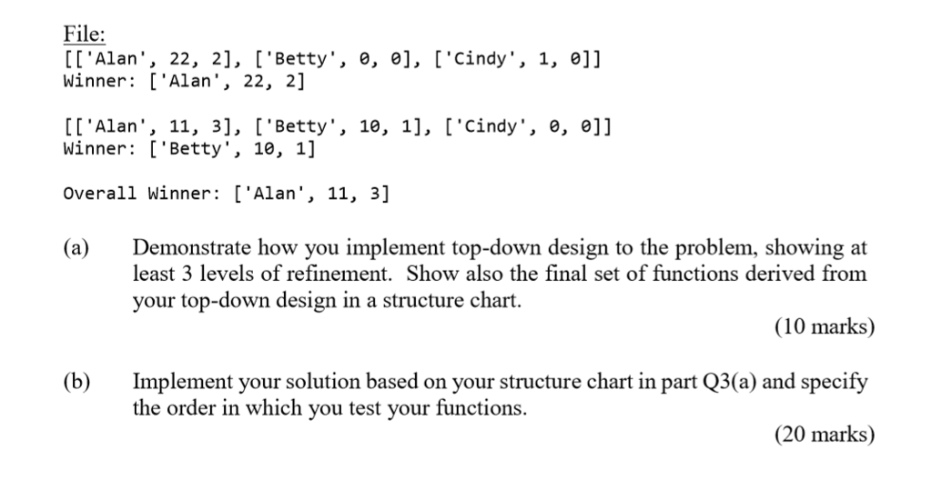 how you implement top-down design to the problem, showing at least 3