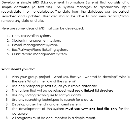  Develop a simple MIS (Management Information System) that consists of a