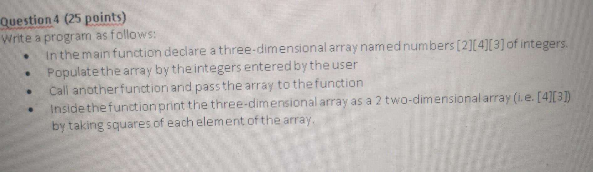 Question 4 (25 points) Write a program as follows: In the