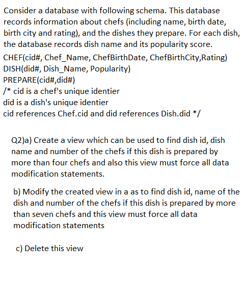  Consider a database with following schema. This database records information about