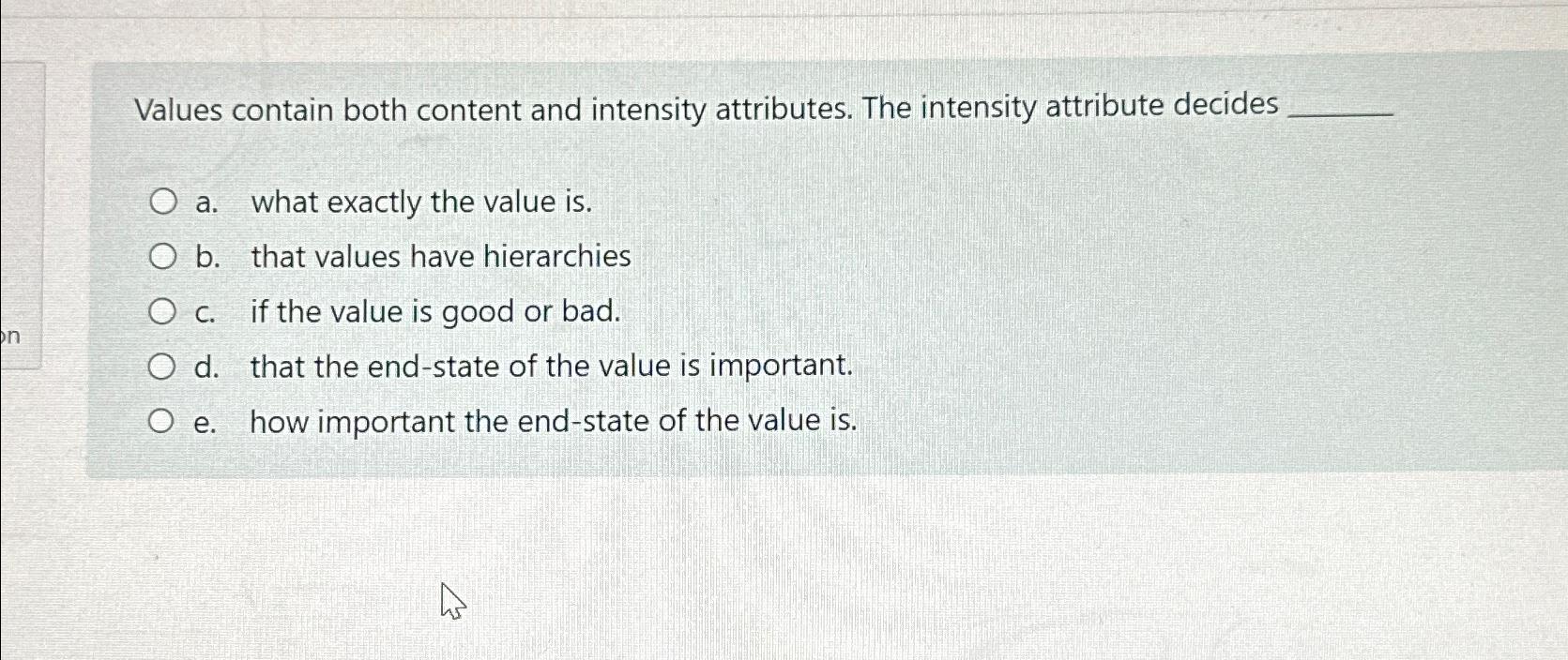  Values contain both content and intensity attributes. The intensity attribute decides