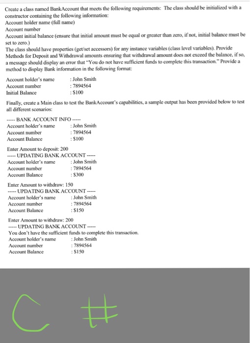  C# programming please Create a class named BankAccount that meets the