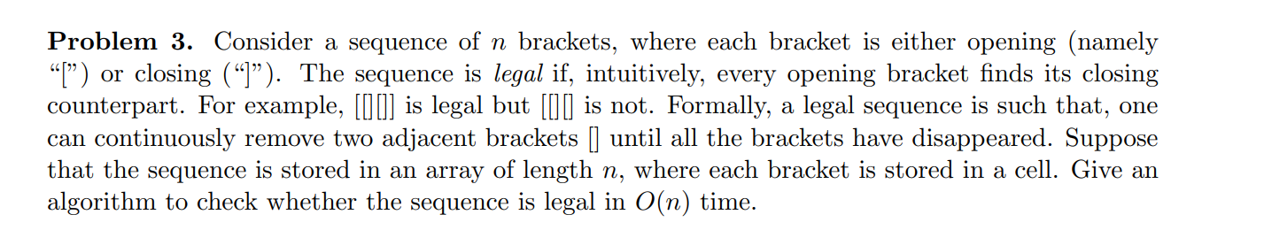  Problem 3. Consider a sequence of n brackets, where each bracket