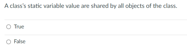  A class's static variable value are shared by all objects of