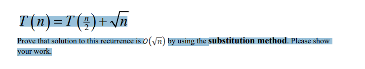 T n T n = = + Prove that solution to this
