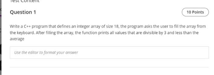 please write in (c++) programing please Question 1 10 Points Write a