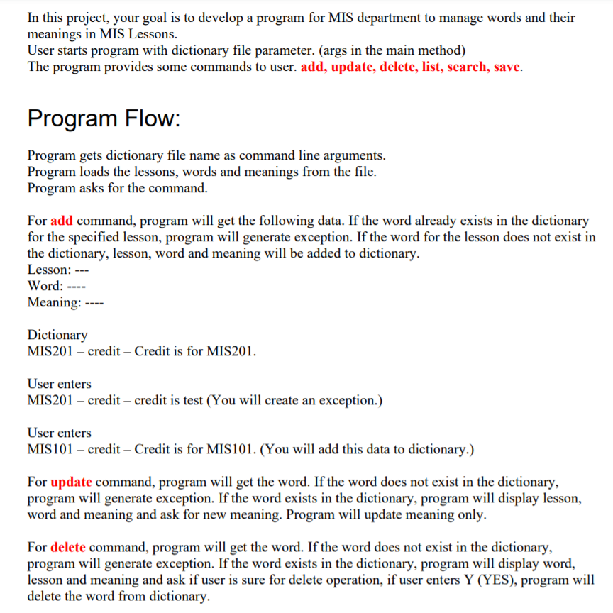 Using Java Eclipse User should start the program with dictionary file parameter.