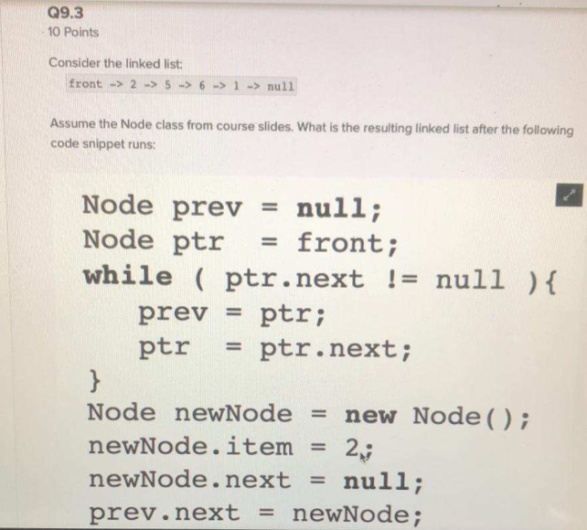 Q9.3 10 Points Consider the linked list: front -> 2 ->