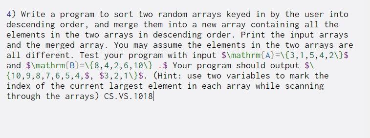  4) Write a program to sort two random arrays keyed in