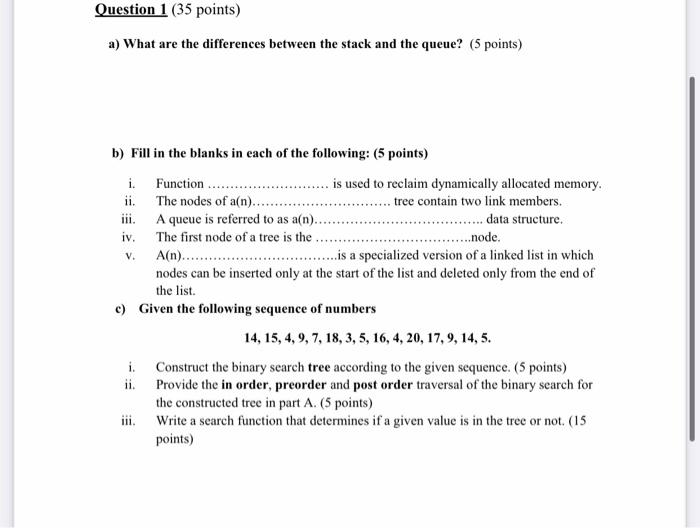 c programming Question 1 (35 points) a) What are the differences between