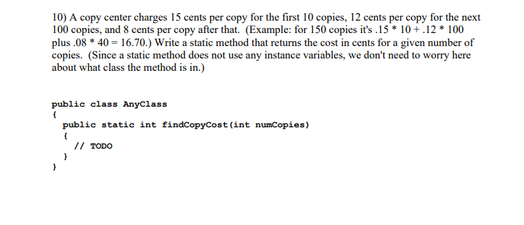 in java please 10) A copy center charges 15 cents per copy