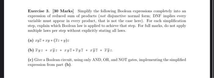  Exercise 3. (30 Marks) Simplify the following Boolean expressions completely into
