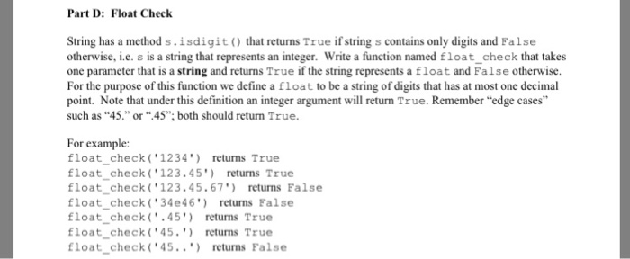  Part D: Float Check String has a method s.isdigit that returns