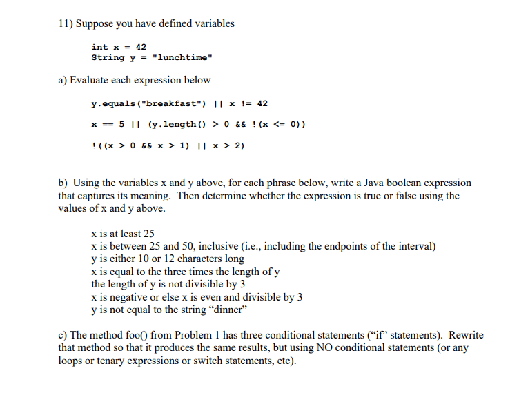 IN JAVA PLEASE: 11) Suppose you have defined variables int x =