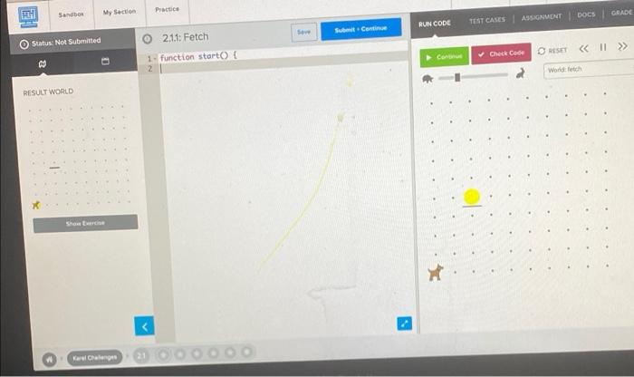 ASP PLEASE Sandbox My Section RUN CODE TEST CASES ASSIGNMENT DOCS |