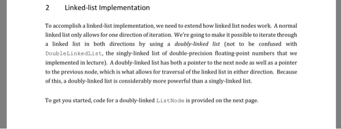  please use java thanks 2Linked-list Implementation To accomplish a linked-list implementation,