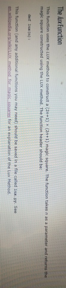 Code should be in Python 3. The lux Function This function uses