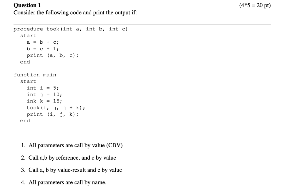 Question 1 (45=20pt) Consider the following code and print the output