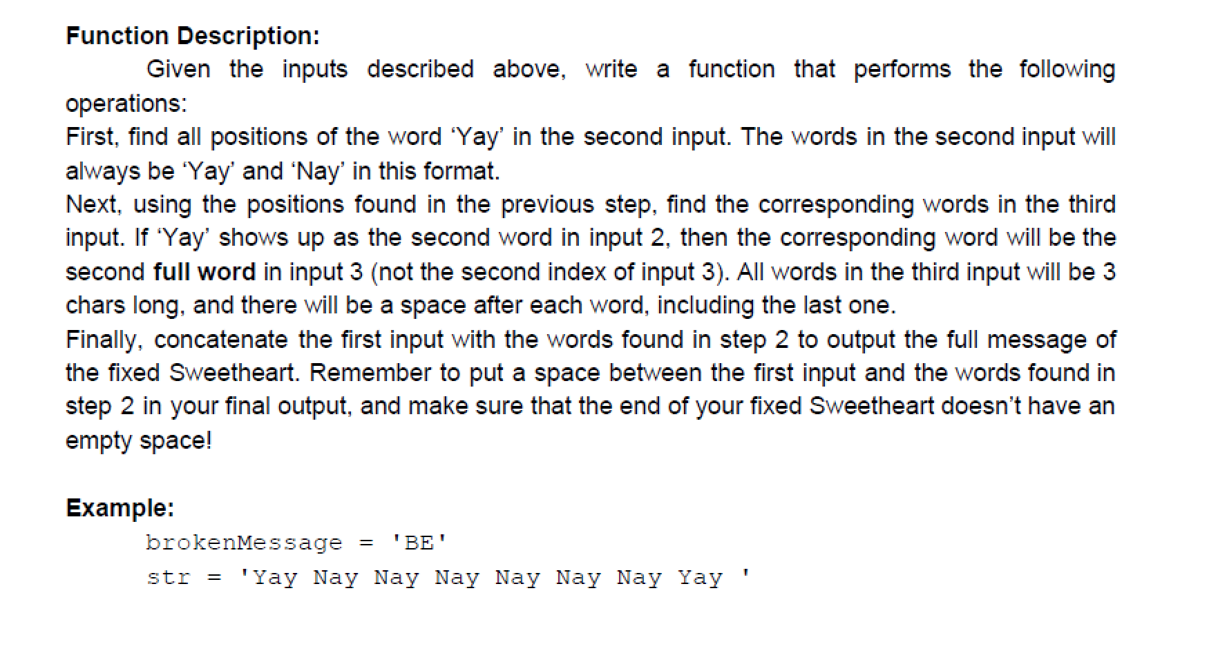 do not use Conditional Statements(such as if, else, elseif, then) or Iterations