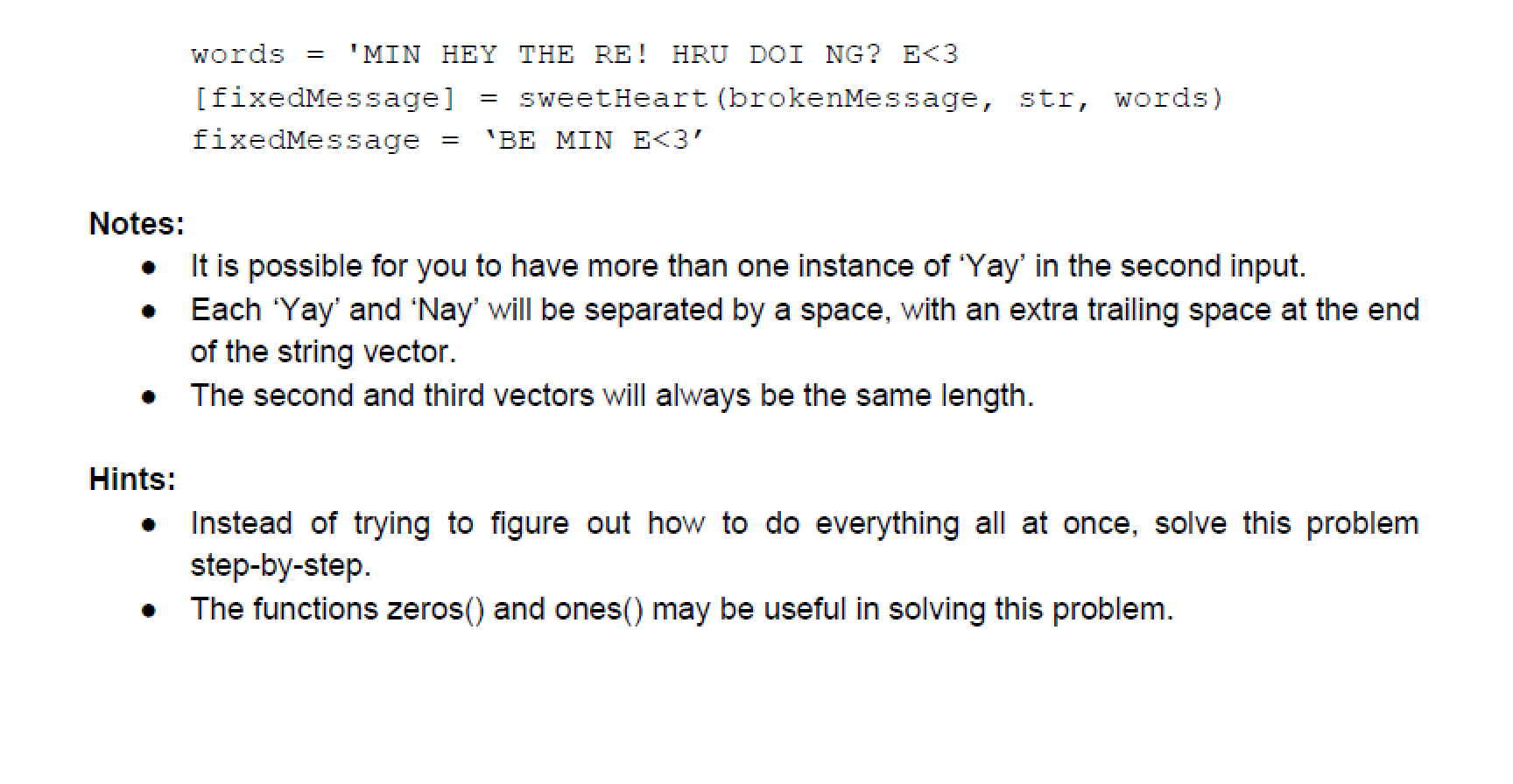 (aka loops). Function Name: sweetHeart Inputs: 1. (char) A string of chars
