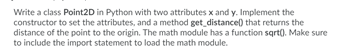  Write a class Point2D in Python with two attributes x and