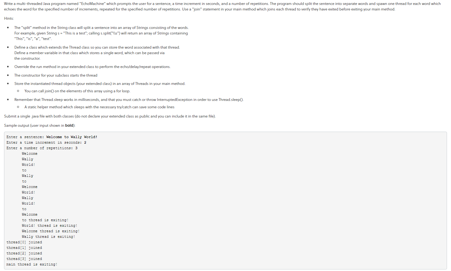  Write a multi-threaded Java program named "Echo Machine" which prompts the