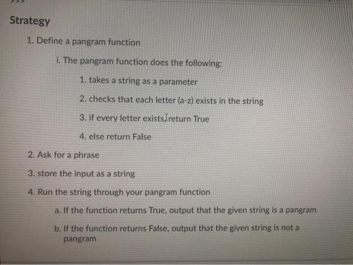  python Strategy 1. Define a pangram function 1. The pangram function