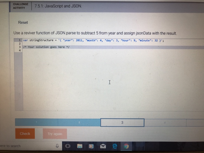  ACTVT7.5.1: JavaScript and JSON Reset Use a reviver function of JSON.parse