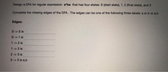  Design a DFA for regular expression a'ba that has four states: