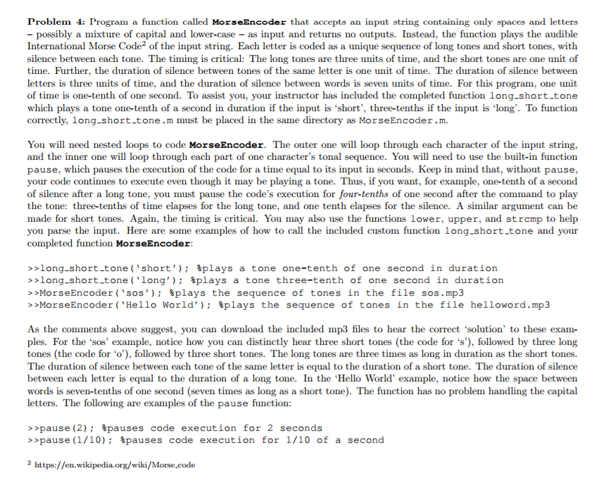 This is in MATLAB Language Program a function called MorseEncoder that