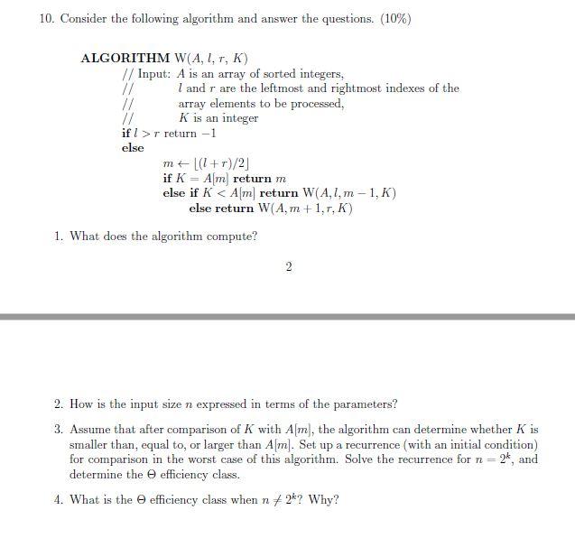 Type or paste question here 10. Consider the following algorithm and answer